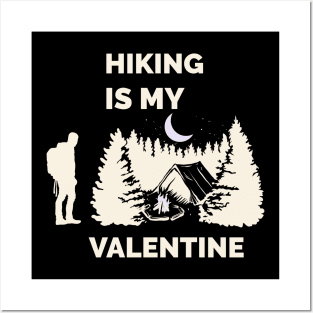 Hiking is my valentine Posters and Art